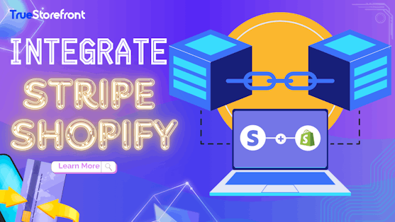 Guide To Integrate Stripe With Shopify